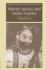 Warrior Ascetics and Indian Empires