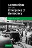 Communism and the Emergence of Democracy