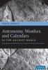 Astronomy Weather and Calendars in the Ancient             World