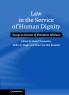 Law in the Service of Human Dignity