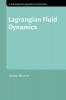 Lagrangian Fluid Dynamics