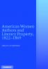 American Women Authors and Literary Property 1822-1869