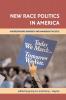 New Race Politics in America