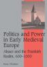 Politics and Power in Early Medieval Europe
