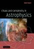 Chaos and Complexity in Astrophysics