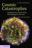 Cosmic Catastrophes