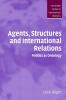 Agents Structures and International Relations