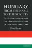 Hungary from the Nazis to the Soviets