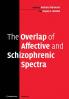 The Overlap of Affective and Schizophrenic             Spectra