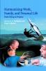 Harmonizing Work Family and Personal Life