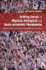 Driving Forces in Physical Biological and Socio-economic Phenomena