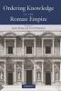 Ordering Knowledge in the Roman Empire