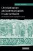 Christianization and Communication in Late Antiquity