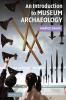 An Introduction to Museum Archaeology