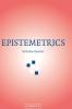 Epistemetrics