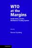 WTO at the Margins