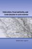 Federalism Fiscal Authority and Centralization in Latin America