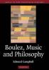Boulez Music and Philosophy