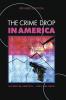 The Crime Drop in America