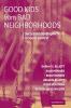 Good Kids from Bad Neighborhoods