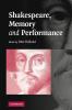 Shakespeare Memory and Performance