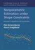 Nonparametric Estimation under Shape Constraints