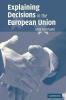 Explaining Decisions in the European Union