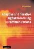 Adaptive and Iterative Signal Processing in Communications