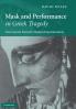 Mask and Performance in Greek Tragedy