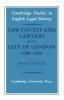 Law Courts and Lawyers in the City of London 1300-1550