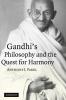 Gandhi's Philosophy and the Quest for Harmony