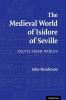 The Medieval World of Isidore of Seville