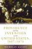 Providence and the Invention of the United States 1607-1876