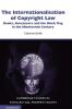 The Internationalisation of Copyright Law