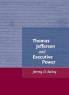 Thomas Jefferson and Executive Power