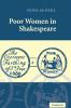 Poor Women in Shakespeare