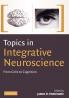 Topics in Integrative Neuroscience