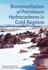 Bioremediation of Petroleum Hydrocarbons in Cold Regions
