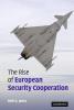 The Rise of European Security Cooperation