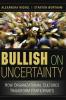 Bullish on Uncertainty