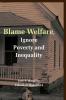 Blame Welfre Ignre Povty and Ineqty