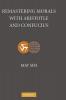 Remastering Morals with Aristotle and Confucius