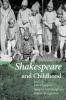 Shakespeare and Childhood