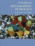 Principles of Metamorphic Petrology
