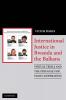 International Justice in Rwanda and the Balkans