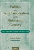 Politics and Trade Cooperation in the Nineteenth Century