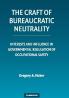 The Craft of Bureaucratic Neutrality