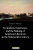 Formalism Experience and the Making of American Literature in the Nineteenth Century