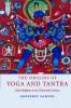 The Origins of Yoga and Tantra