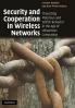 Security and Cooperation in Wireless Networks